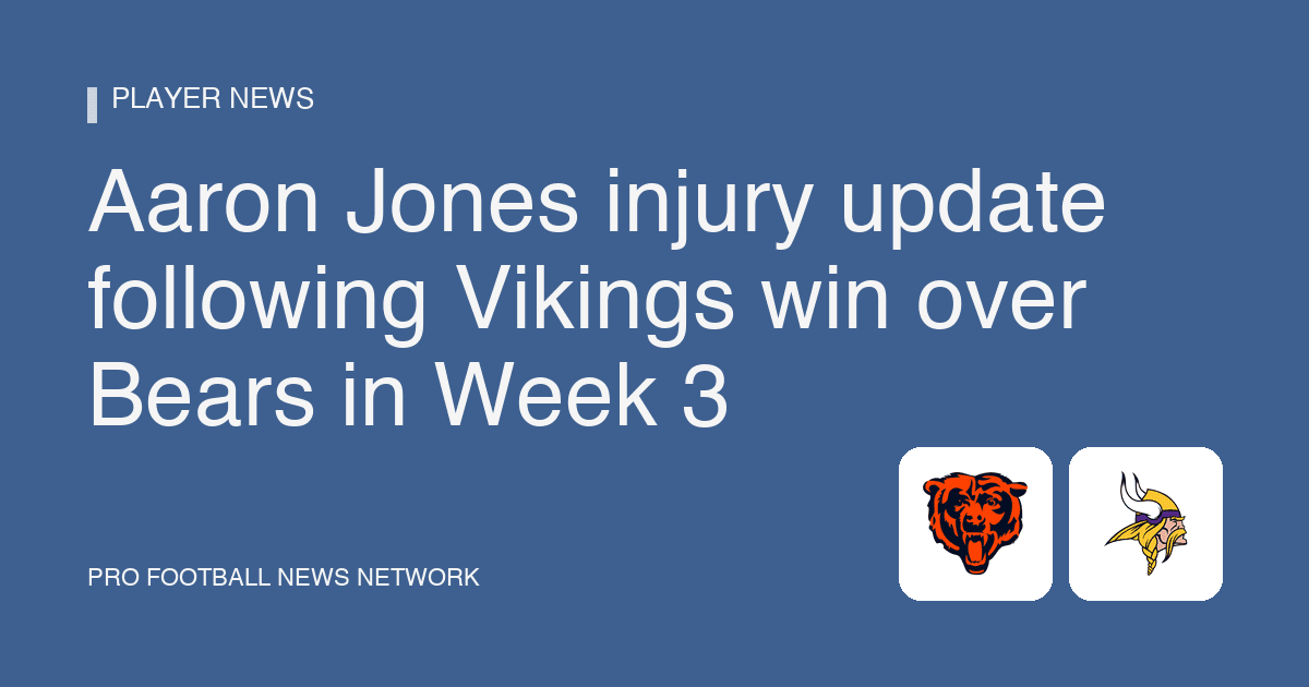 Aaron Jones injury update following Vikings win over Bears in Week 3