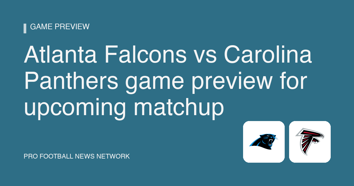 Atlanta Falcons vs Carolina Panthers game preview for upcoming matchup