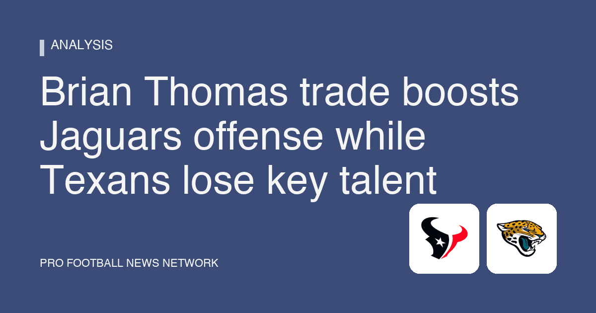 Brian Thomas trade boosts Jaguars offense while Texans lose key talent