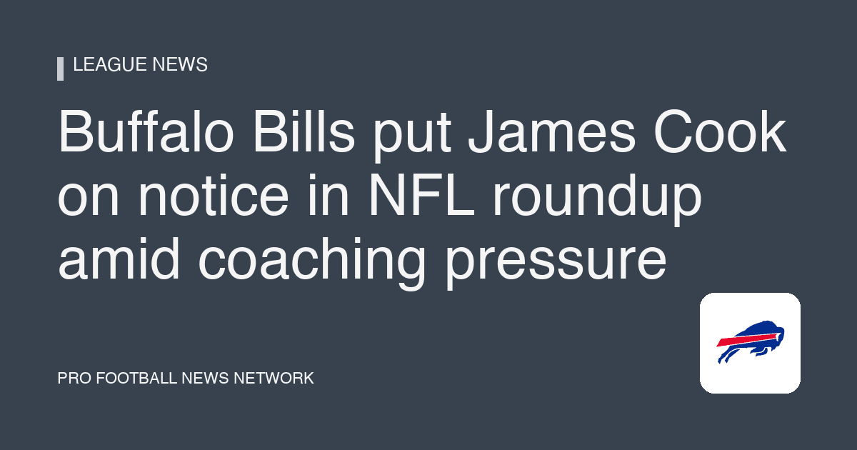 Buffalo Bills put James Cook on notice in NFL roundup amid coaching pressure