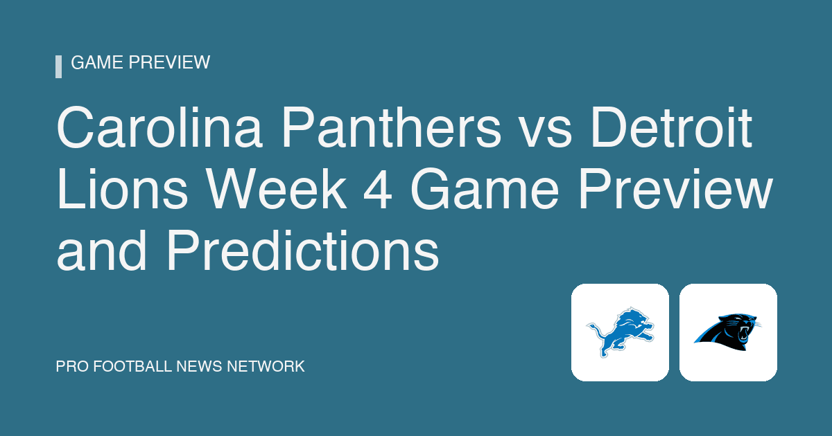 Carolina Panthers vs Detroit Lions Week 4 Game Preview and Predictions