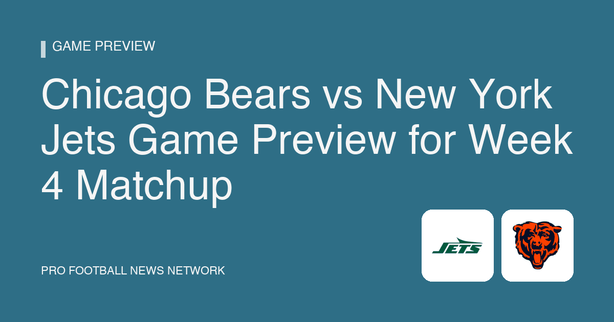 Chicago Bears vs New York Jets Game Preview for Week 4 Matchup