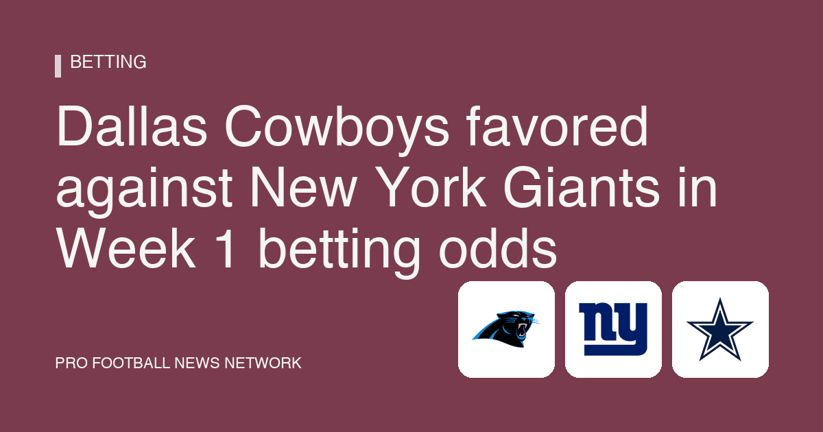 Dallas Cowboys favored against New York Giants in Week 1 betting odds