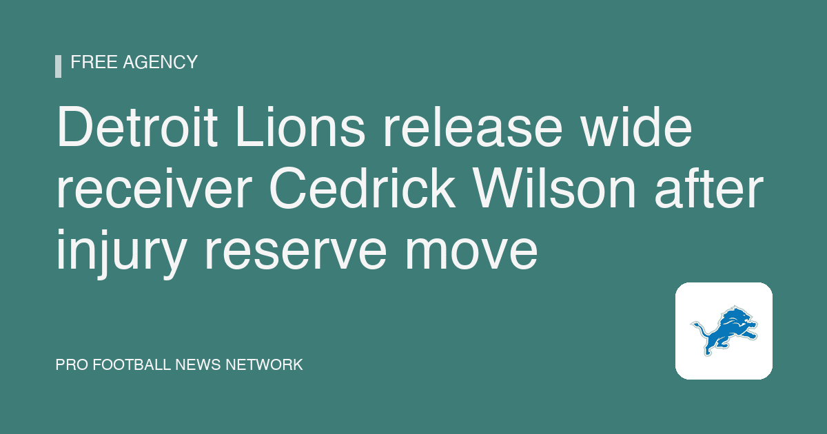 Detroit Lions release wide receiver Cedrick Wilson after injury reserve move