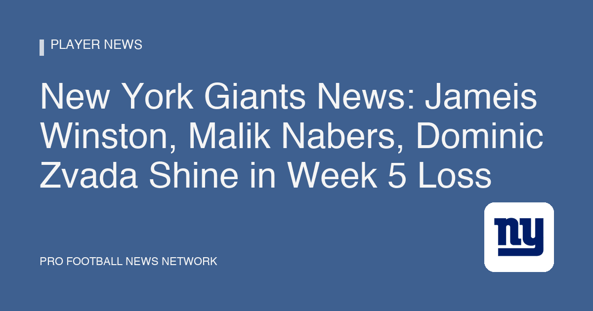 New York Giants News: Jameis Winston, Malik Nabers, Dominic Zvada Shine in Week 5 Loss