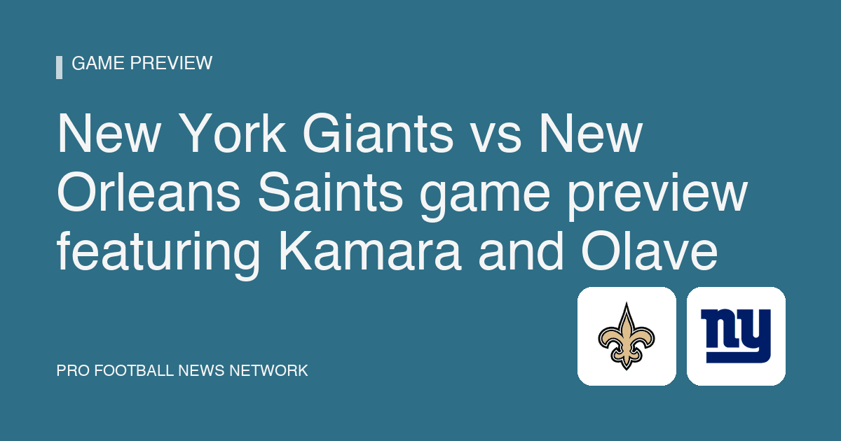 New York Giants vs New Orleans Saints game preview featuring Kamara and Olave