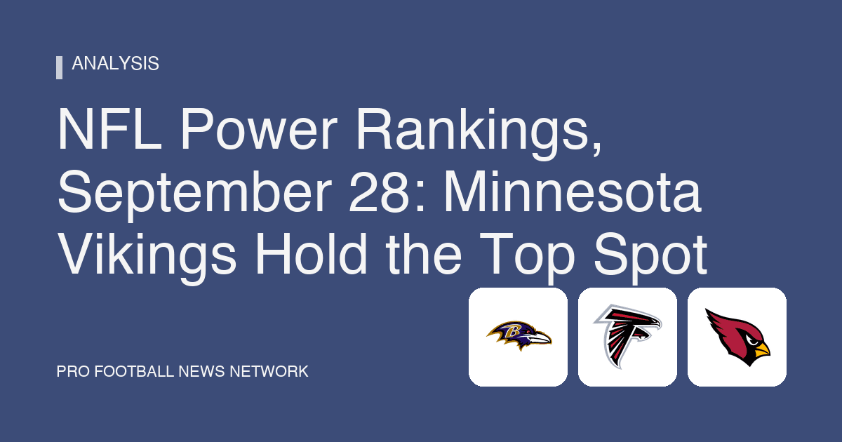 NFL Power Rankings, September 28: Minnesota Vikings Hold the Top Spot