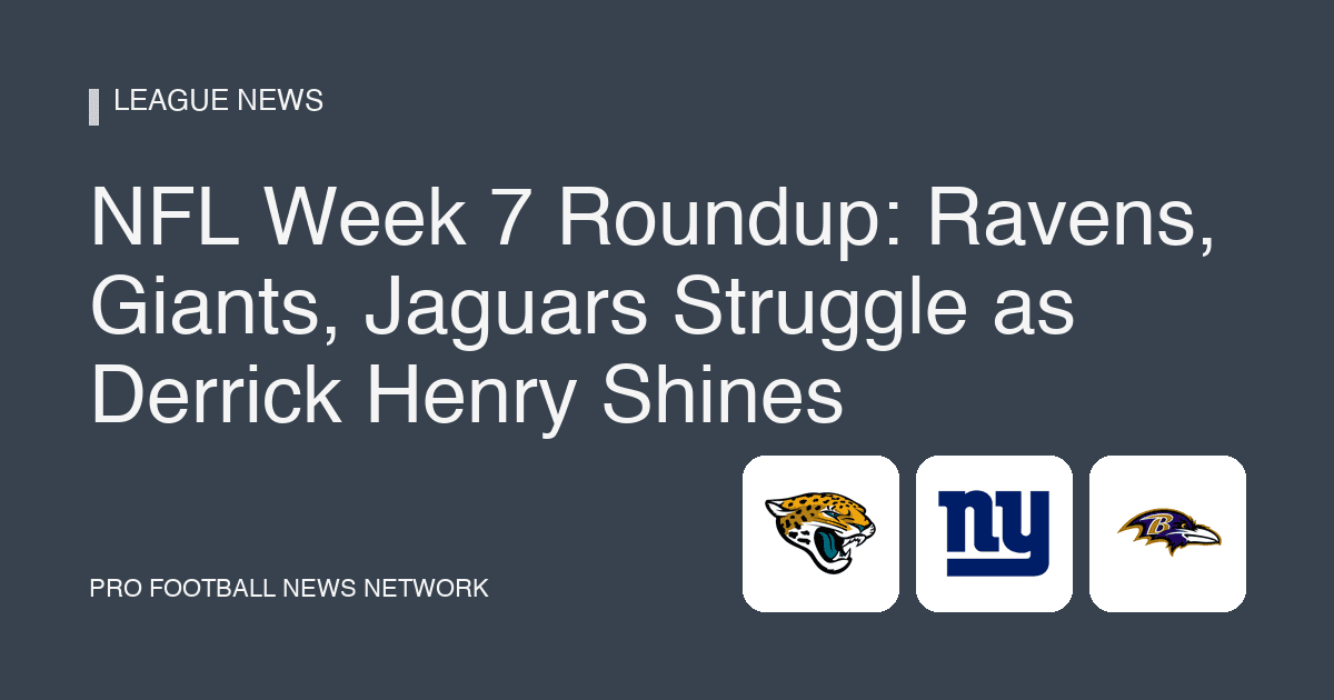 NFL Week 7 Roundup: Ravens, Giants, Jaguars Struggle as Derrick Henry Shines