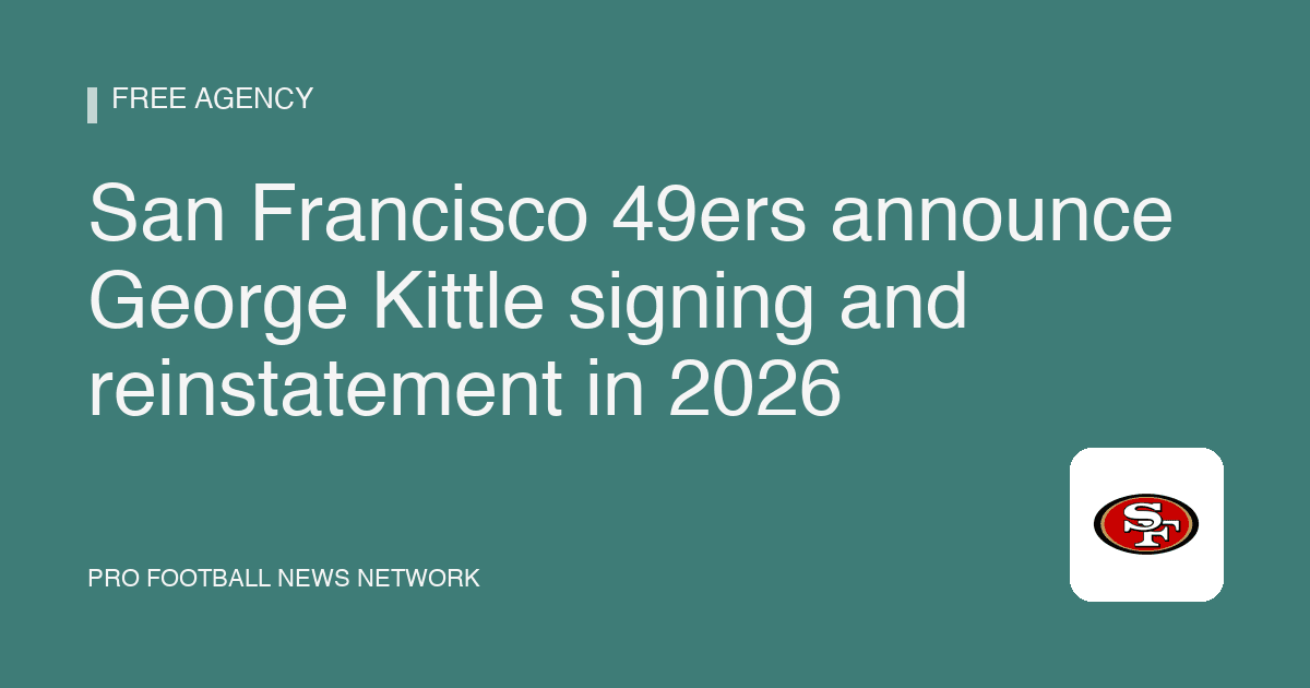 San Francisco 49ers announce George Kittle signing and reinstatement in 2026